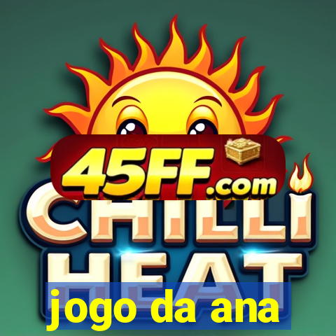 jogo da ana